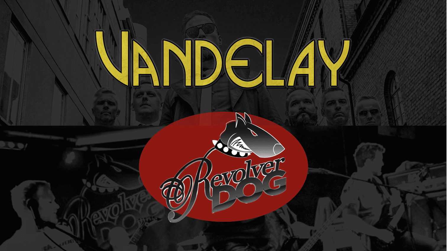 Vandelay + Revolver Dog
